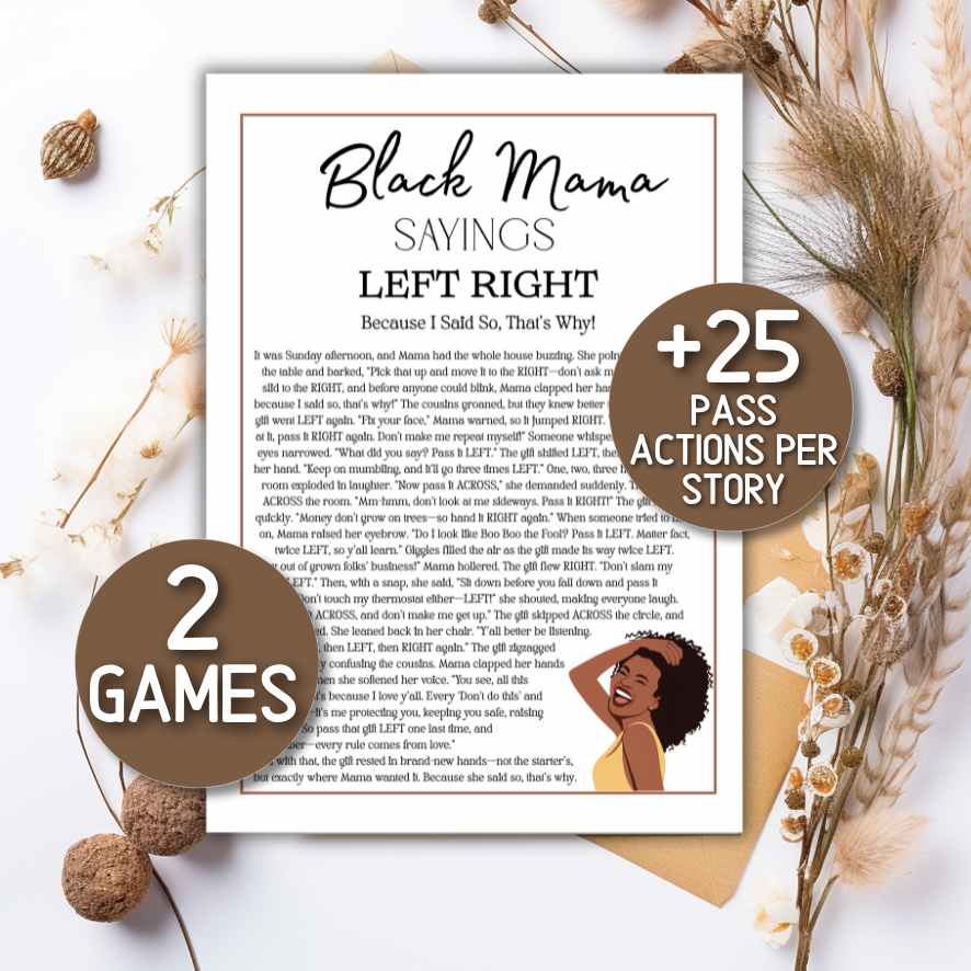BLACK MAMA SAYINGS LEFT RIGHT GAME