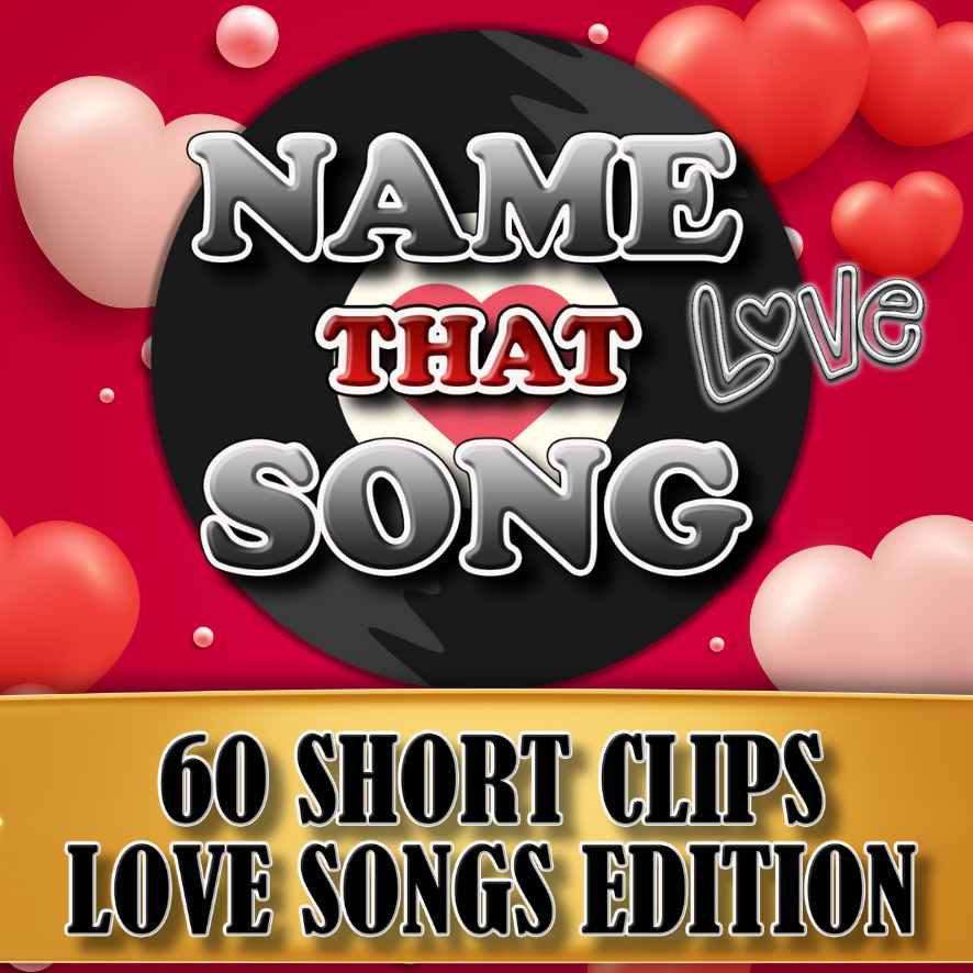 NAME THAT LOVE SONG GAME
