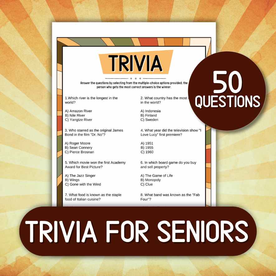 TRIVIA QUESTIONS AND ANSWERS FOR SENIORS